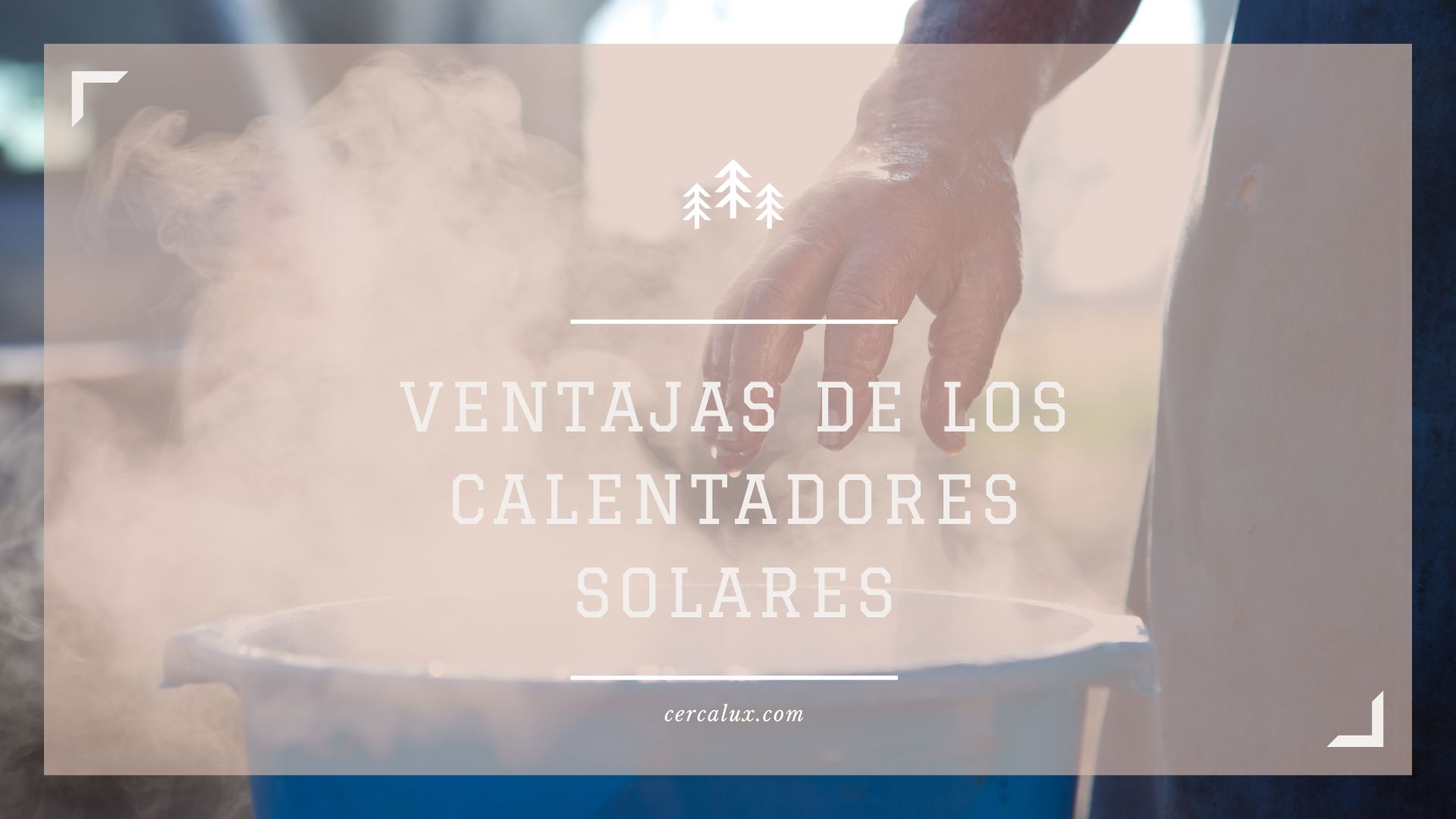 Ventajas de los calentadores solares