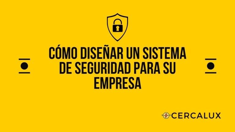 Cómo diseñar un sistema de seguridad para su empresa